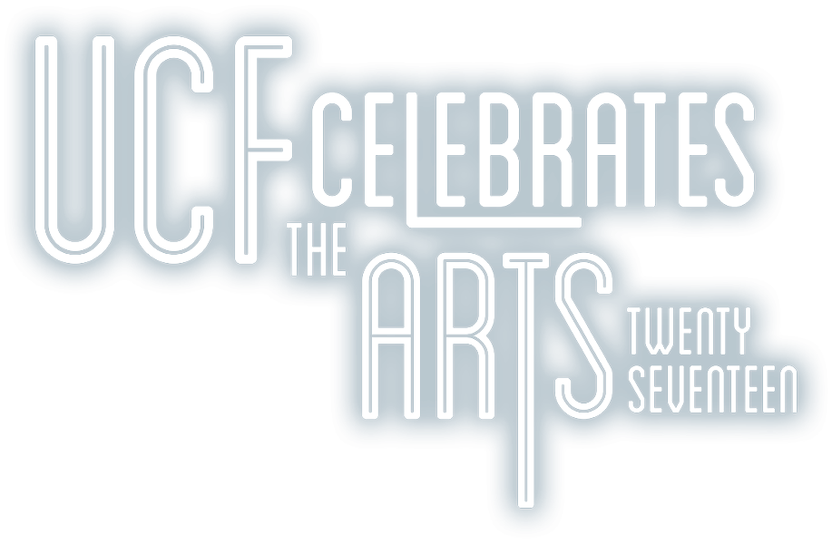 UCF Celebrates the Arts Twenty Seventeen